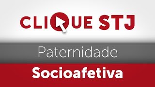 Clique STJ  Paternidade Socioafetiva 05102018 [upl. by Rainie]