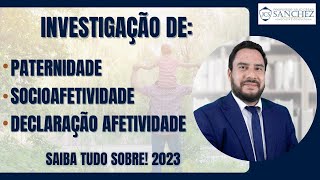 Investigação de paternidade socioafetividade declaração afetividade Saiba tudo sobre 2023 [upl. by Archaimbaud987]