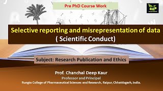 Selective reporting and misrepresentation of data  Scientific Conduct [upl. by Amak]